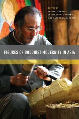 Książka Figures of Buddhist Modernity in Asia Jeffrey Samuels