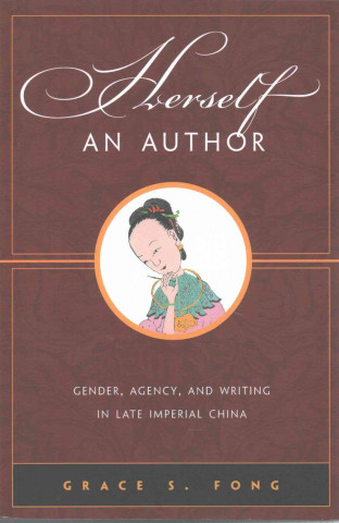 Kniha Herself an Author Grace S. Fong