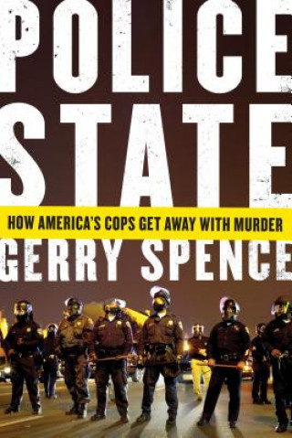 Kniha Police State Gerry Spence
