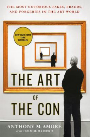 Kniha The Art of the Con Anthony M. Amore