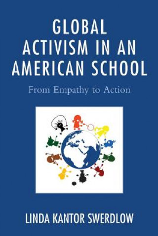 Carte Global Activism in an American School Linda Kantor Swerdlow