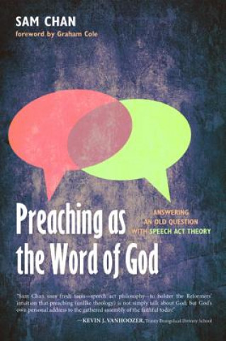 Книга Preaching as the Word of God Sam Chan