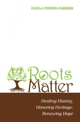 Livre Roots Matter Paula Owens Parker