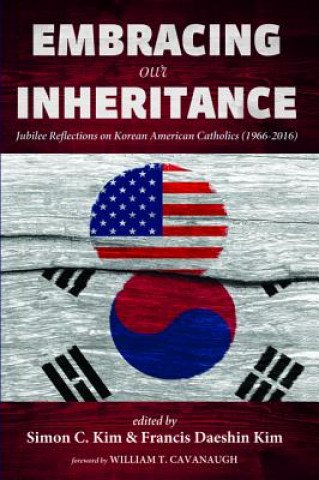 Carte Embracing Our Inheritance Simon C. Kim