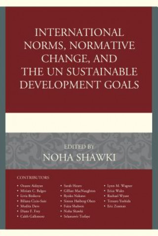 Książka International Norms, Normative Change, and the UN Sustainable Development Goals Noha Shawki