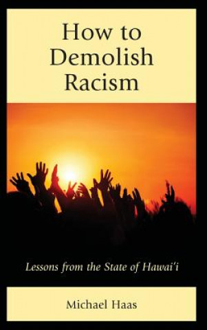 Carte How to Demolish Racism Michael Haas