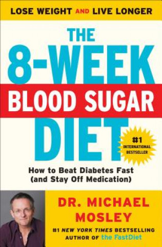 Könyv The 8-week Blood Sugar Diet Michael Mosley