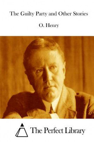 Könyv The Guilty Party and Other Stories O. Henry