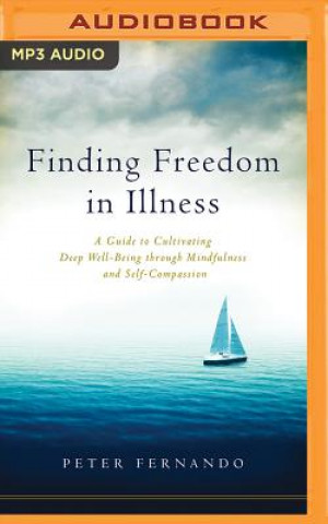 Digital Finding Freedom in Illness Peter Fernando