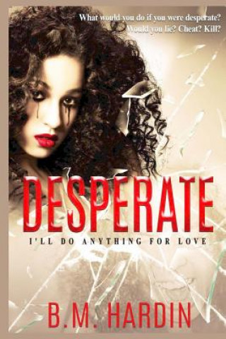 Kniha Desperate B. M. Hardin