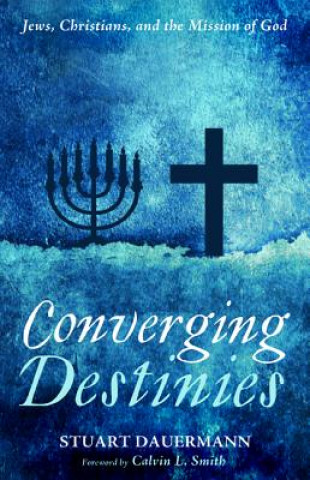 Knjiga Converging Destinies Stuart Dauermann