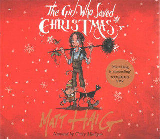 Аудио Girl Who Saved Christmas Matt Haig