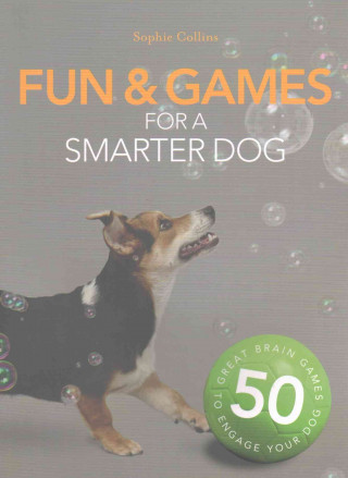 Kniha Fun & Games for a Smarter Dog Andrew Banks