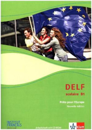 Książka DELF Scolaire B1. Prêts pour l'Europe - Nouvelle édition, m. 1 Beilage 