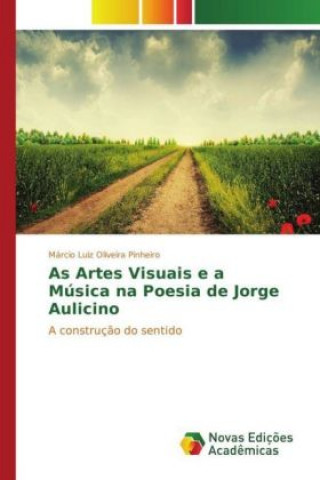 Carte As Artes Visuais e a Música na Poesia de Jorge Aulicino Márcio Luiz Oliveira Pinheiro