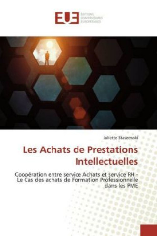 Könyv Les Achats de Prestations Intellectuelles Juliette Staszewski