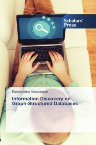 Knjiga Information Discovery on Graph-Structured Databases Ramakrishna Varadarajan