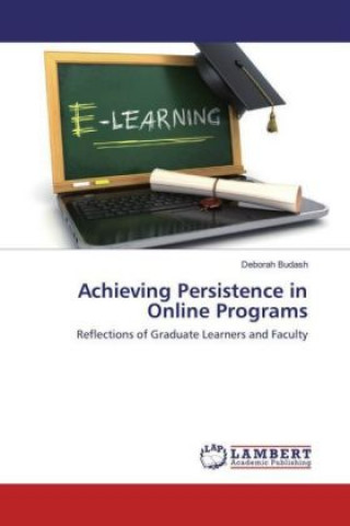 Kniha Achieving Persistence in Online Programs Deborah Budash