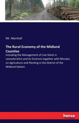 Knjiga Rural Economy of the Midland Counties MR Marshall