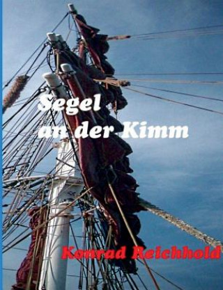 Kniha Segel an der Kimm Konrad Reichhold