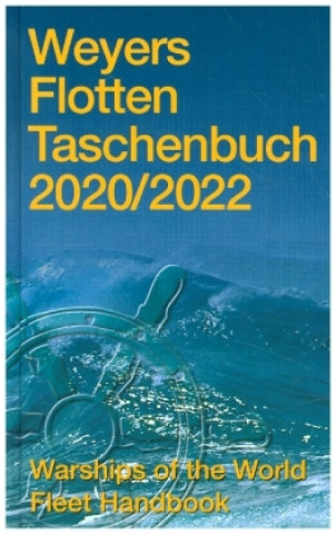 Carte Weyers Flottentaschenbuch 2020/2022. Warships of the World Fleet Handbook Werner Globke