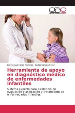 Buch Herramienta de apoyo en diagnóstico médico de enfermedades infantiles Joel Hernan Flores Martinez
