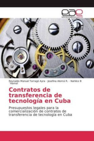 Kniha Contratos de transferencia de tecnología en Cuba Reynaldo Manuel Tarragó Ayra