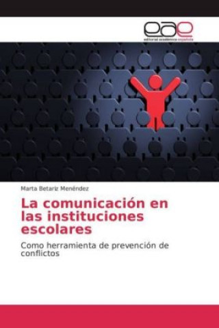 Libro La comunicación en las instituciones escolares Marta Betariz Menéndez