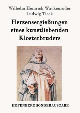 Carte Herzensergiessungen eines kunstliebenden Klosterbruders Wilhelm Heinrich Wackenroder