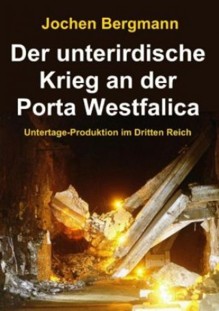 Carte Der unterirdische Krieg an der Porta Westfalica Jochen Bergmann