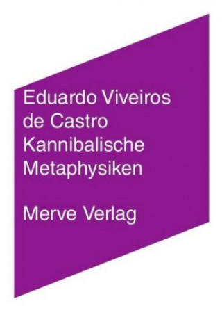 Kniha Kannibalische Metaphysiken Eduardo Viveiros de Castro