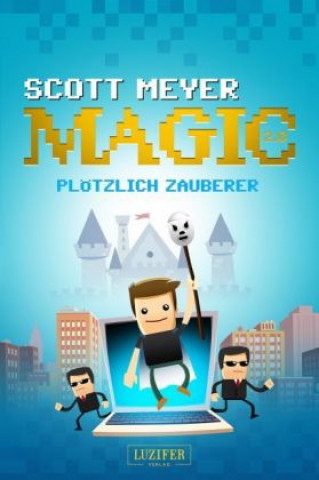 Kniha PLÖTZLICH ZAUBERER Scott Meyer