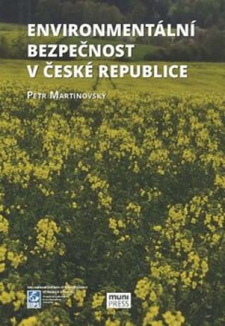 Kniha Enviromentální bezpečnost v České republice Petr Martinovský