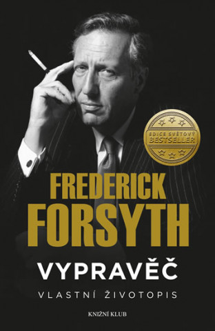 Carte Vypravěč Vlastní životopis Frederick Forsyth