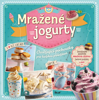 Carte Mražené jogurty neuvedený autor