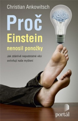 Książka Proč Einstein nenosil ponožky Christian Ankowitsch
