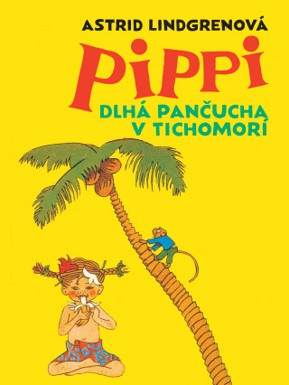 Kniha Pippi Dlhá pančucha v Tichomorí Astrid Lindgrenová
