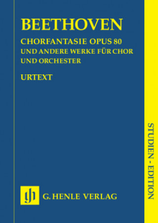 Materiale tipărite Chorfantasie c-Moll op.80 und andere Werke (op. 112, 118, 121b, 122, WoO 95), Partitur Ludwig van Beethoven