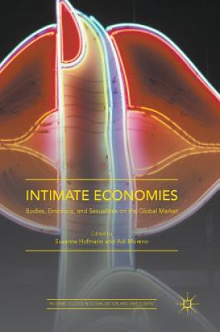 Könyv Intimate Economies Susanne Hofmann