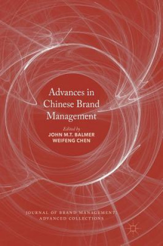 Kniha Advances in Chinese Brand Management John M. T. Balmer