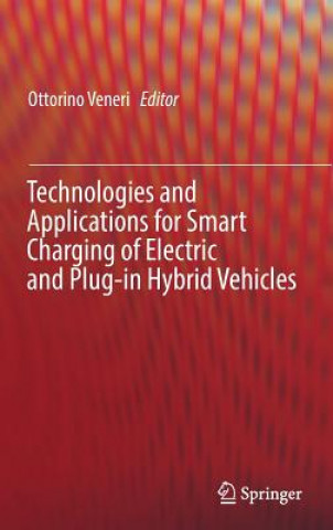 Książka Technologies and Applications for Smart Charging of Electric and Plug-in Hybrid Vehicles Ottorino Veneri