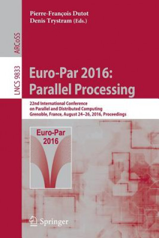 Книга Euro-Par 2016: Parallel Processing Pierre-François Dutot