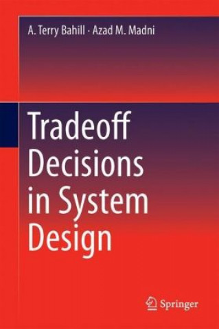 Könyv Tradeoff Decisions in System Design A. Terry Bahill