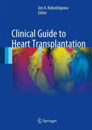 Kniha Clinical Guide to Heart Transplantation Jon Kobashigawa