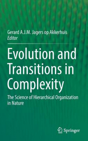 Knjiga Evolution and Transitions in Complexity Gerard Jagers op Akkerhuis