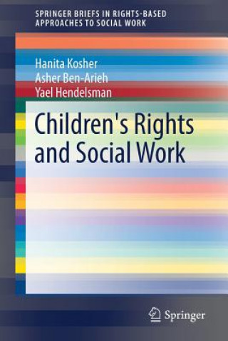 Kniha Children's Rights and Social Work Asher Ben-Arieh