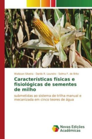 Buch Características físicas e fisiológicas de sementes de milho Walisson Silveira