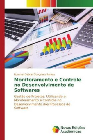 Könyv Monitoramento e Controle no Desenvolvimento de Softwares Rommel Gabriel Gonçalves Ramos