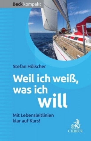 Kniha Weil ich weiß, was ich will Stefan Hölscher
