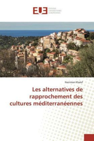 Libro Les alternatives de rapprochement des cultures méditerranéennes Narriman Khalef